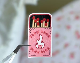Slow Burn Matches - kindle sticker, book accessories, romance reader, book lover, dark romance, small town romance, enemies to lovers, gifts