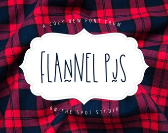FLANNEL PJS / font duo / script font / calligraphy font / handlettered font / OTSS / farmhouse style