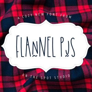 FLANNEL PJS / font duo / script font / calligraphy font / handlettered font / OTSS / farmhouse style