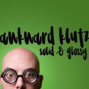 AWKWARD KLUTZ / whimsical font / script font / handlettered font / OTSS / bounce script / calligraphy / handwriting