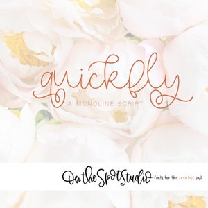 QUICKFLY / monoline script / script font / calligraphy font / handlettered font / OTSS / farmhouse style