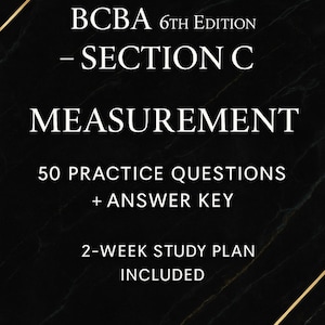 Op de afbeelding: Zwart-gouden afbeelding met tekst: BCBA 6th Edition - Section C Measurement. Bevat 50 oefenvragen, een antwoordsleutel en een studieplan van 2 weken. De achtergrond heeft een marmertextuur.