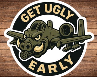 A-10 Warthog Fighter Jet, Thunderbolt II, Get Ugly Early plane sticker | military aviation decal