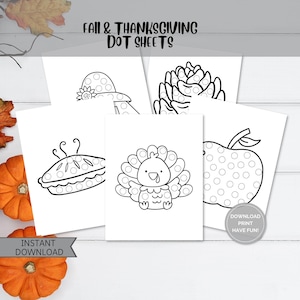 May include: Black and white printable dot-to-dot activity sheets featuring Thanksgiving themes like a turkey, pie, apple, and a pine cone. The text "Fall & Thanksgiving Dot Sheets" is at the top of the image. The text "Instant Download" is at the bottom left of the image. The text "Download Print Have Fun!" is at the bottom right of the image.