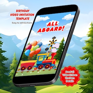 Könnte beinhalten: Ein Smartphone zeigt eine farbenfrohe Geburtstagsvideo-Einladungsvorlage. Das Design zeigt einen Zeichentrickzug mit Luftballons, die Worte "ALL ABOARD!" und "BIRTHDAY VIDEO INVITATION TEMPLATE". Ein roter Aufkleber sagt "See Full Video Link on the Item Details".