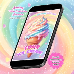 Puede incluir: Un smartphone muestra una colorida ilustración de un cono de helado con el texto "FOUR ICE CREAM!" y "I scream, you scream, we all scream." La pantalla también muestra "Birthday Video Invitation Template" y "Easy to edit & share."