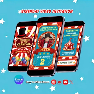May include: Three smartphones displaying a carnival-themed birthday video invitation template. The screens feature red and white stripes, a top hat, a circus tent, balloons, and text including Welcome to the Carnival, Peter is turning 2, and Admit One.
