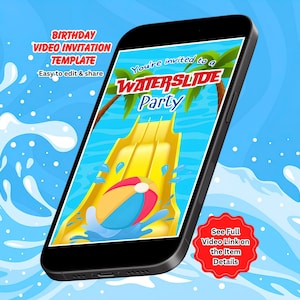 May include: A smartphone displaying a digital birthday video invitation template with the text "You're invited to a WATERSLIDE Party". The screen shows a yellow waterslide, palm trees, and a beach ball. Text reads "BIRTHDAY VIDEO INVITATION TEMPLATE".