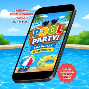 Puede incluir: Un teléfono inteligente muestra una plantilla de invitación de video de cumpleaños con el texto POOL PARTY! SPLASH, PLAY & CELEBRATE! La pantalla muestra un letrero de madera, gafas de sol azules, una pelota de playa, un flotador amarillo y chanclas azules.