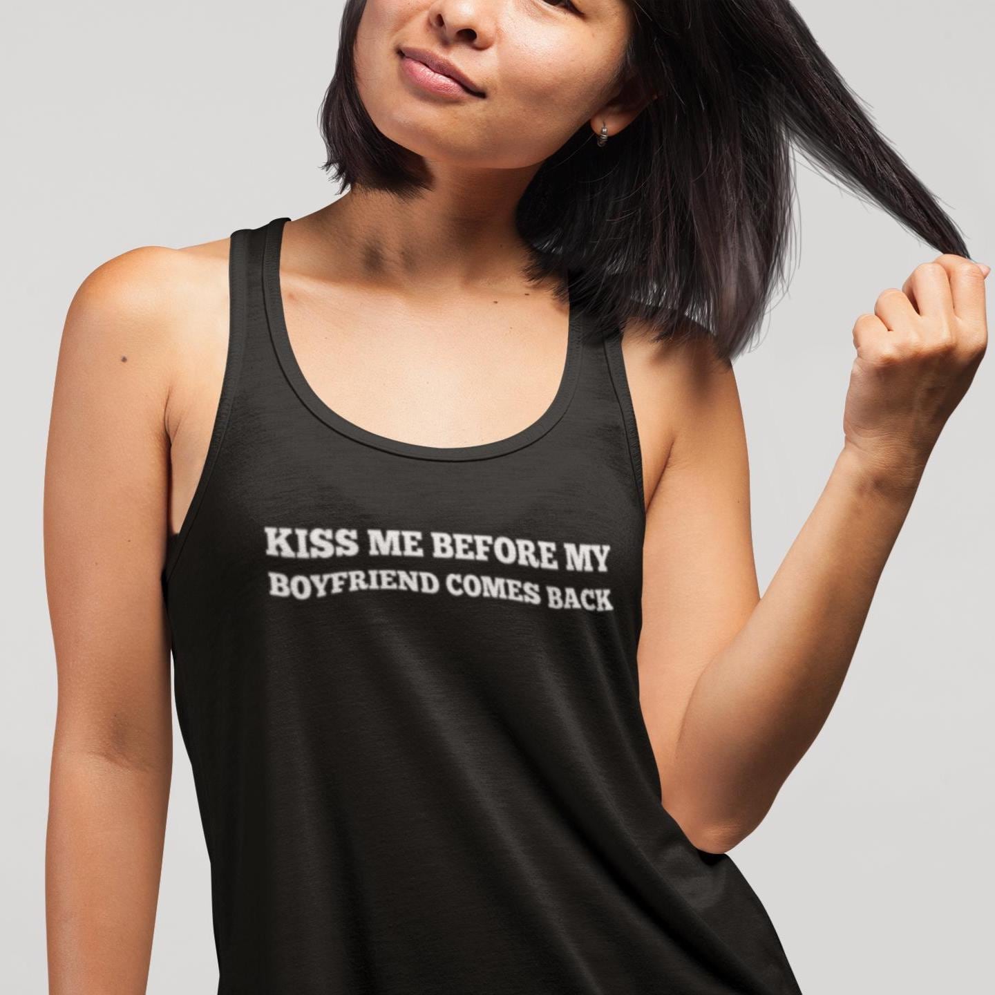 Kiss Me Before My Boyfriend Comes Back