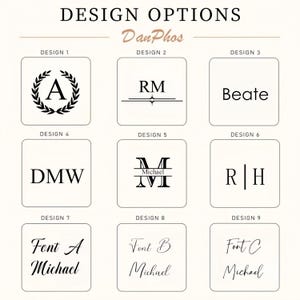 May include: Image showcasing nine design options for personalized items. Each design is presented in a square frame, featuring monograms, names, and decorative elements like laurel wreaths and stylized fonts. The text "DESIGN OPTIONS" and "DanPhos" are at the top.