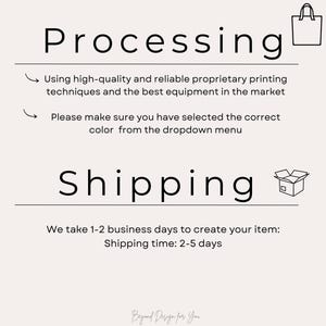 May include: An informational graphic with black text on a light background. It features the headings Processing and Shipping with corresponding shopping bag and box icons. Text details printing techniques, color selection, and production timelines.