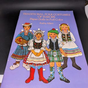 Vintage Traditional Folk Costumes of Europe Paper Dolls in Full Color by Kathy Allert - Dover - Never Used