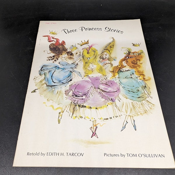 Three Princess Stories Retold by Edith H Tarcov -  Illustrations by Tom O'Sullivan - Sleeping Beauty - Stone Princess - Soldier 12 Princess