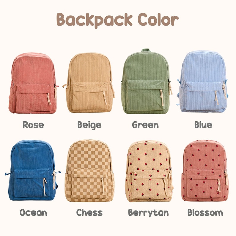 May include: A collection of corduroy backpacks in various colors, including rose, beige, green, and blue. Additional colors include ocean, chess, berrytan, and blossom. Each backpack has a front pocket and adjustable straps. The text "Backpack Color" is at the top.