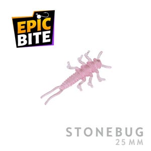 May include: A translucent pink Stonebug fishing lure, 25 mm long, with multiple legs and antennae. The Epic Bite logo is in the upper left corner. The text "STONEBUG" and "25 MM" are below the lure.