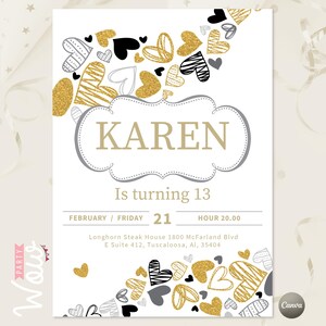 May include: A white birthday invitation with a gold and gray heart design. The invitation says "KAREN is turning 13" and includes the date, time, and location of the party.
