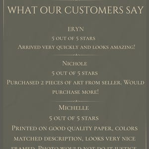 May include: A dark olive green graphic featuring the text WHAT OUR CUSTOMERS SAY followed by three reviews. Eryn gives 5 out of 5 stars, stating it arrived quickly. Nichole gives 5 out of 5 stars for art pieces. Michelle gives 5 out of 5 stars for quality.