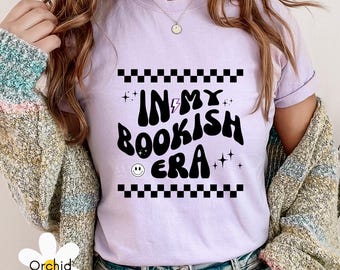 In My Bookish Era Shirt | Book Lover Shirt | Librarian Gift | Bookish Era Sweatshirt | Book Club Shirt | Smiley Face | Rad Shirt