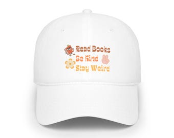 Read Books, Be Kind, Stay Weird Low Profile Baseball Cap | Retro Design Baseball Hat