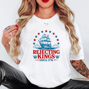 Rejecting Kings Since 1776 Shirt, Patriotic Ship Graphic Shirt, No Kings in America Tee, 4th of July Shirt, Comfort Colors Shirt, USA Gifts