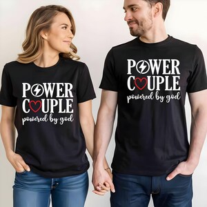 Power Couple Powered by God Shirt, Valentine&#39;s Day Couple Matching Tshirt, Power Couple Shirt, Love Sweatshirt, Boyfriend Valentine Day Gift