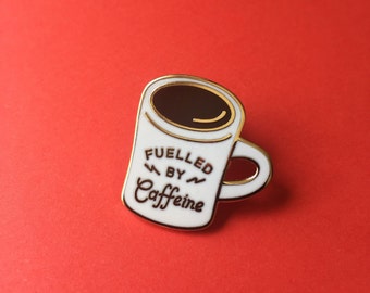 Fuelled by Caffeine Diner Mug Enamel Pin