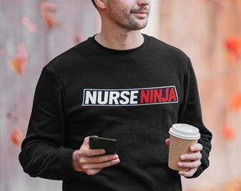 Unisex Bold NURSE NINJA Crewneck SWEATSHIRT –Comfortable Cotton And Polyester Nurse Sweatshirt