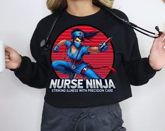 Unisex NURSE NINJA Crewneck SWEATSHIRT - Striking Design Health Hero Sweatshirt In Multiple Colors And Sizes