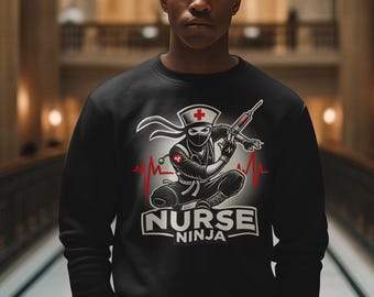Unisex NURSE NINJA Crewneck SWEATSHIRT – Soft And Durable Nurse Sweatshirt Fashionable Gifts For Nurses