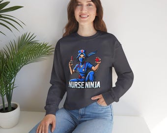 Unisex NURSE NINJA Crewneck SWEATSHIRT - Fierce Design Comfort Durable Heath Hero Sweatshirt In Multiple Sizes And Colors