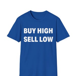 Achetez une chemise basse très vendue, un cadeau amusant pour un trader d'un jour, un t-shirt avec humour boursier, des vêtements Crypto Meme, un t-shirt financier, un haut blague sur l'investissement