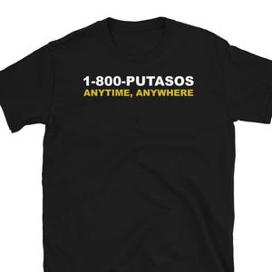 Funny Latino Graphic Tee: 1-800-Putasos Chicano Humor T-Shirt