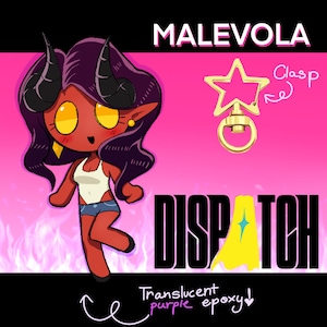 May include: A cartoon illustration of a red character with horns, yellow eyes, and purple hair, wearing a white top and denim shorts. A gold star-shaped clasp is shown next to the character. The word "MALEVOLA" is at the top, and "DISPATCH" is at the bottom.