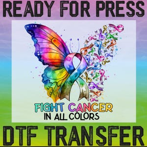 Fight Cancer in All Colors Ready To Press, Breast Cancer Fight Heat Transfer, Breast Cancer Awareness Dtf, Cancer Awareness, Cancer Survivor