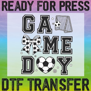 Soccer Game Day Ready To Press, Soccer Heat Transfer, Coquette Soccer Dtf, Soccer Mom Dtf, Soccer Mama Dtf, Soccer Gift Dtf, Game Day Dtf