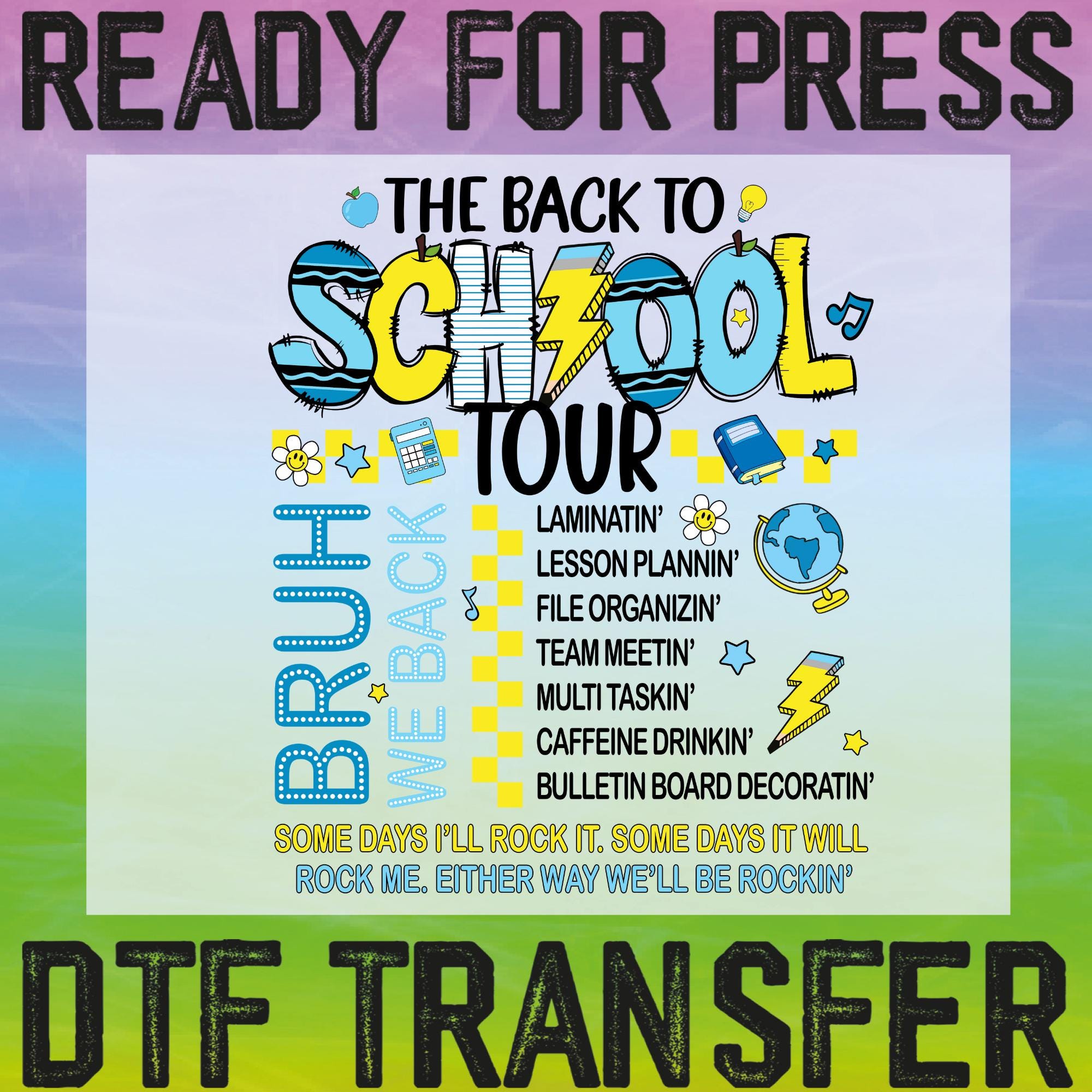 The Back to School Tour Ready To Press, Teacher Heat Transfer, Teacher Gift Dtf, Bruh we Back Dtf, Back to School Dtf, Retro Teacher Dtf