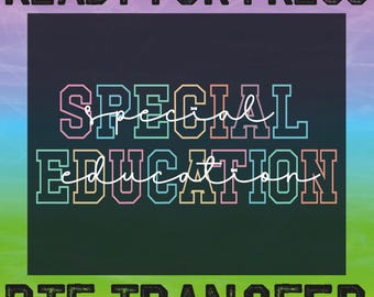Special Education Teacher DTF Transfer, Ready To Press