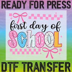 Coquette First Day Of School Ready To Press, Back To School Dtf Transfer, Teacher DTF, Preppy First Day of School Dtf, First Day Of School