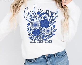 Christian God Is Good All The Time DTF, Jesus Religious Heat Transfer - Floral Christian
