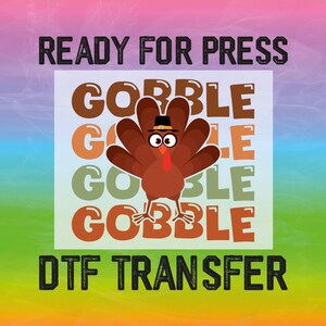 Thanksgiving Gobble Ready To Press, Thanksgiving Turkey Dtf, Thanksgiving Design, Women Thanksgiving DTF, Funny Thanksgiving Dtf