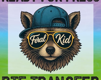 Feral Kid Ready To Press: Sarcastic Dtf, Funny Wild Child - Funny Raccoon