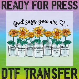Sunflower God Says You Are Religious Ready To Press, Bible Verse Dtf, Religious Dtf, Christian Dtf, Sunflower Dtf, Trendy Christian Dtf
