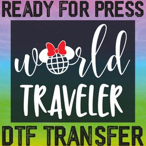 Disney Ready To Press, World Traveler Heat Transfer, Disney Trip Matching Dtf, Disney Family Dtf, Disney Epcot Dtf, Traveler Dtf, Epcot Gift