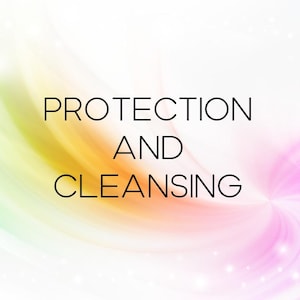 Protection & Cleansing