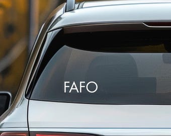 FAFO Decal | F*CK Around and Find Out Car Vinyl Sticker | NOT For Clothing