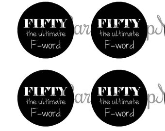 Fifty the ultimate F-word 50th PDF Birthday Printable Cupcake Toppers