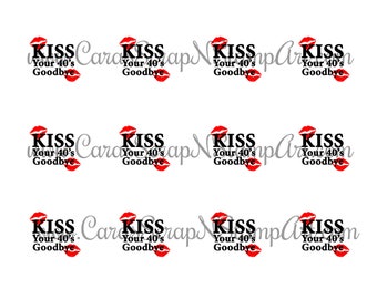 50th Birthday Printable Cupcake Toppers - Kiss Your 40's Goodbye - PDF