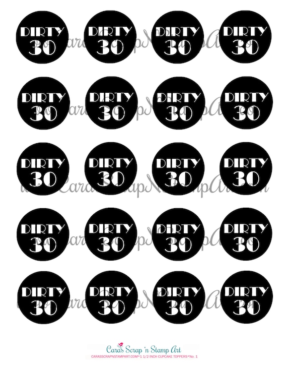 30th Birthday Printable Cupcake Toppers DIRTY 30 Black And White