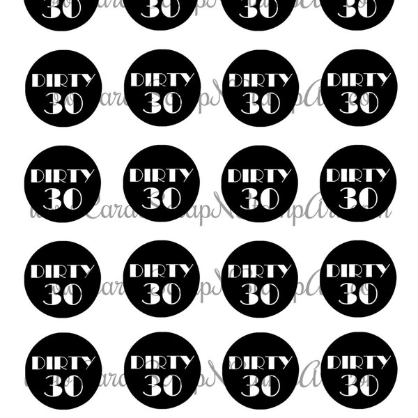 30th Birthday Printable Cupcake Toppers - DIRTY 30, Black and  White - DIY - PDF